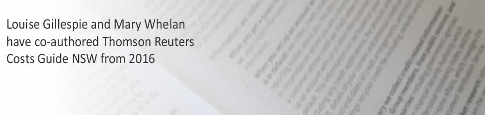 Louise Gillespie and Mary Whelan will co-author Thomson Reuters Costs Guide NSW from 2016